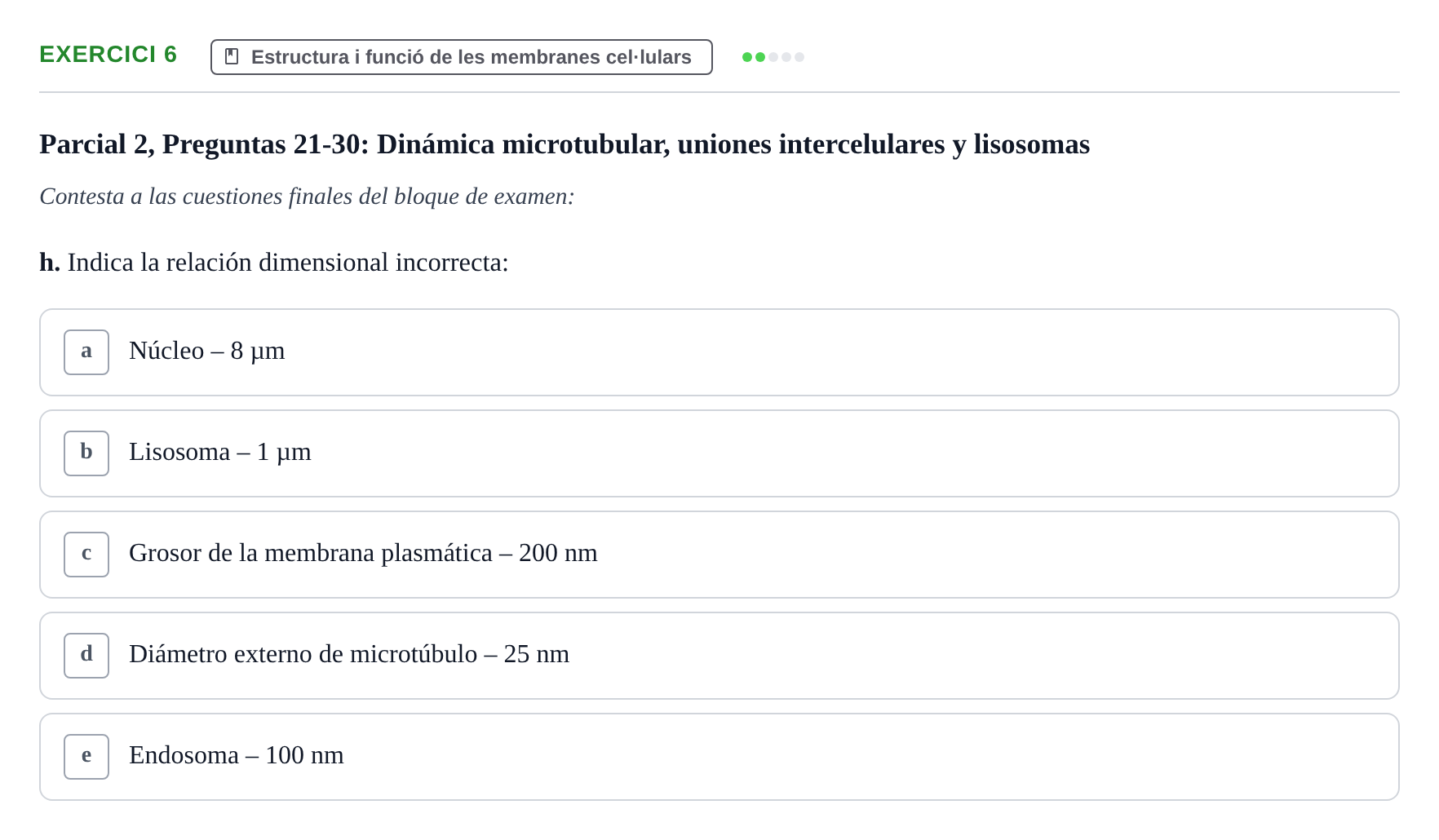 Enunciado: Ejercicio 6 - Estructura i funció de les membranes cel·lula… · Biología Celular UB Recull de preguntes de preparació d'examen (Parcials 1 i 2)