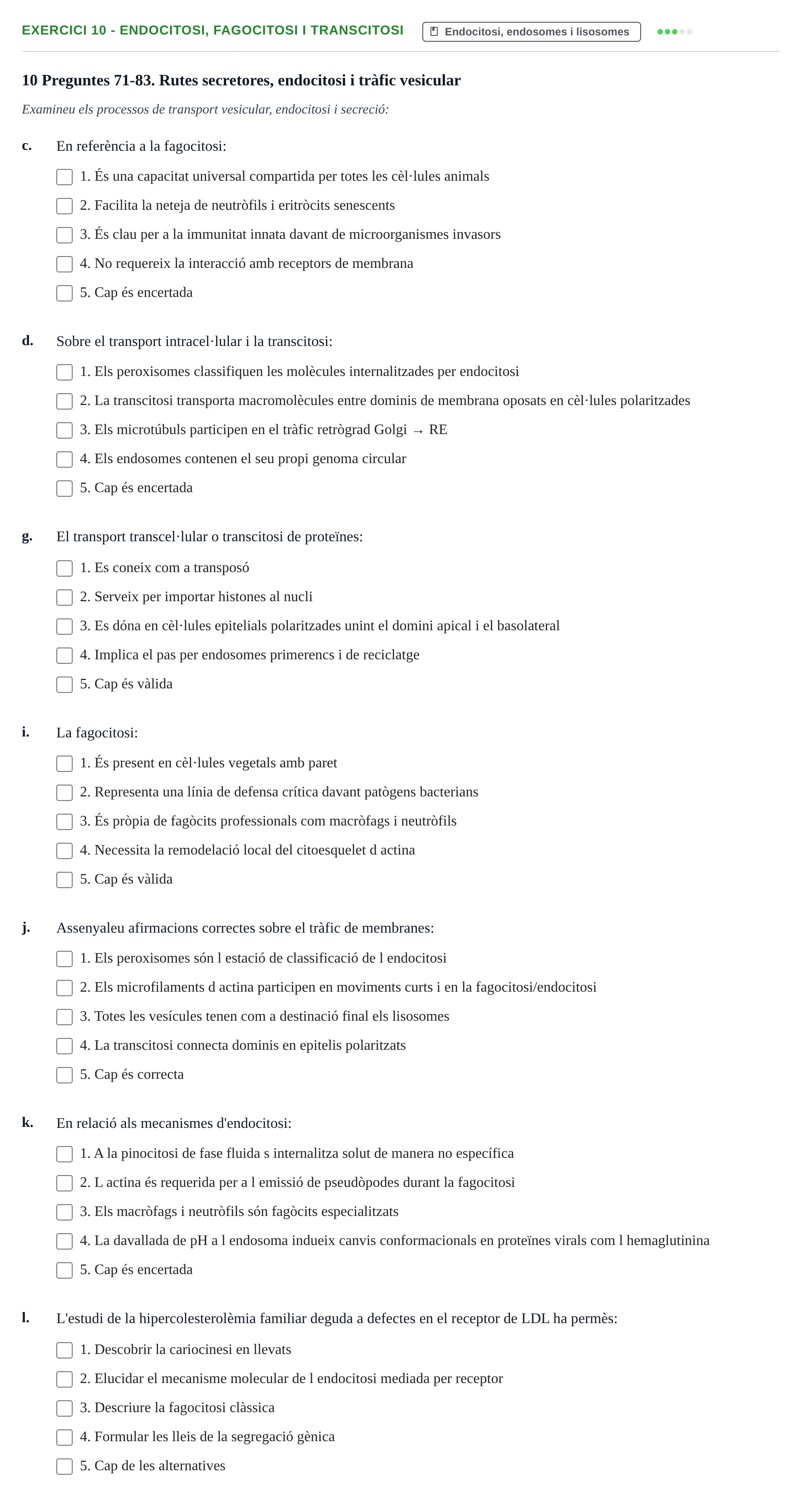 Enunciado: Ejercicio 10 - Endocitosi, fagocitosi i transcitosi · Biología Celular UB Recull Temàtic d'Exàmens de Biologia Cel·lular