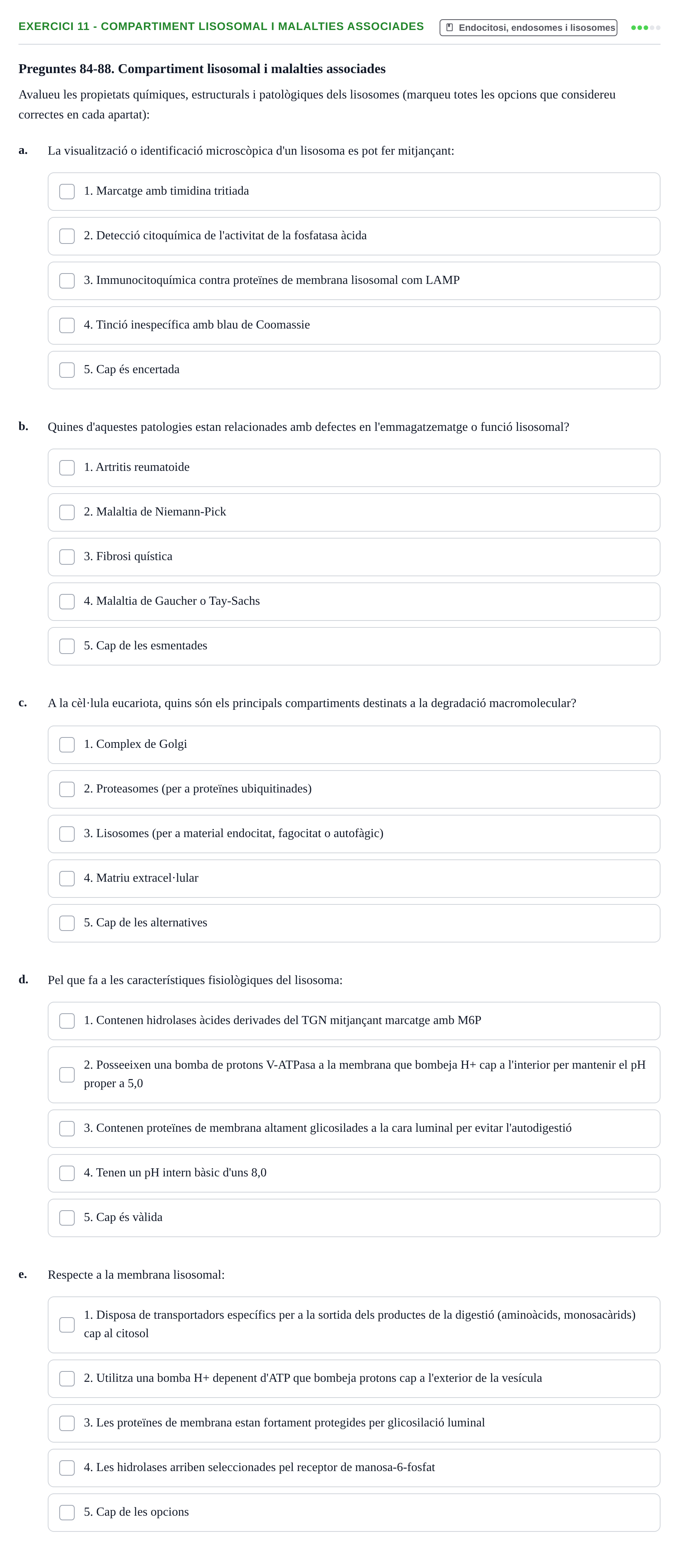 Enunciado: Ejercicio 11 - Compartiment lisosomal i malalties associades · Biología Celular UB Recull Temàtic d'Exàmens de Biologia Cel·lular