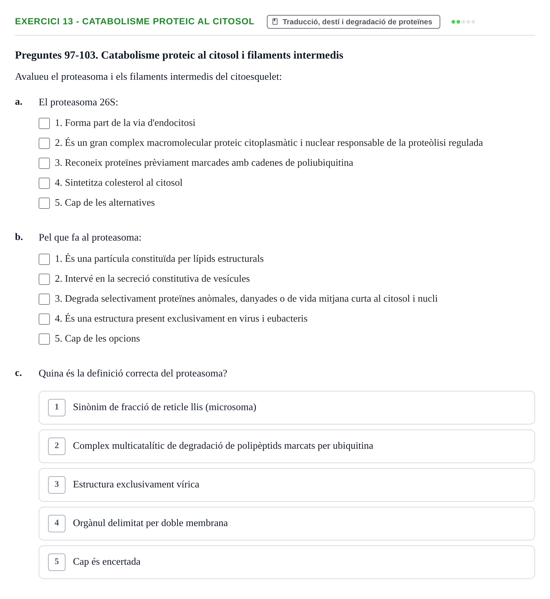 Enunciado: Ejercicio 13 - Catabolisme proteic al citosol · Biología Celular UB Recull Temàtic d'Exàmens de Biologia Cel·lular