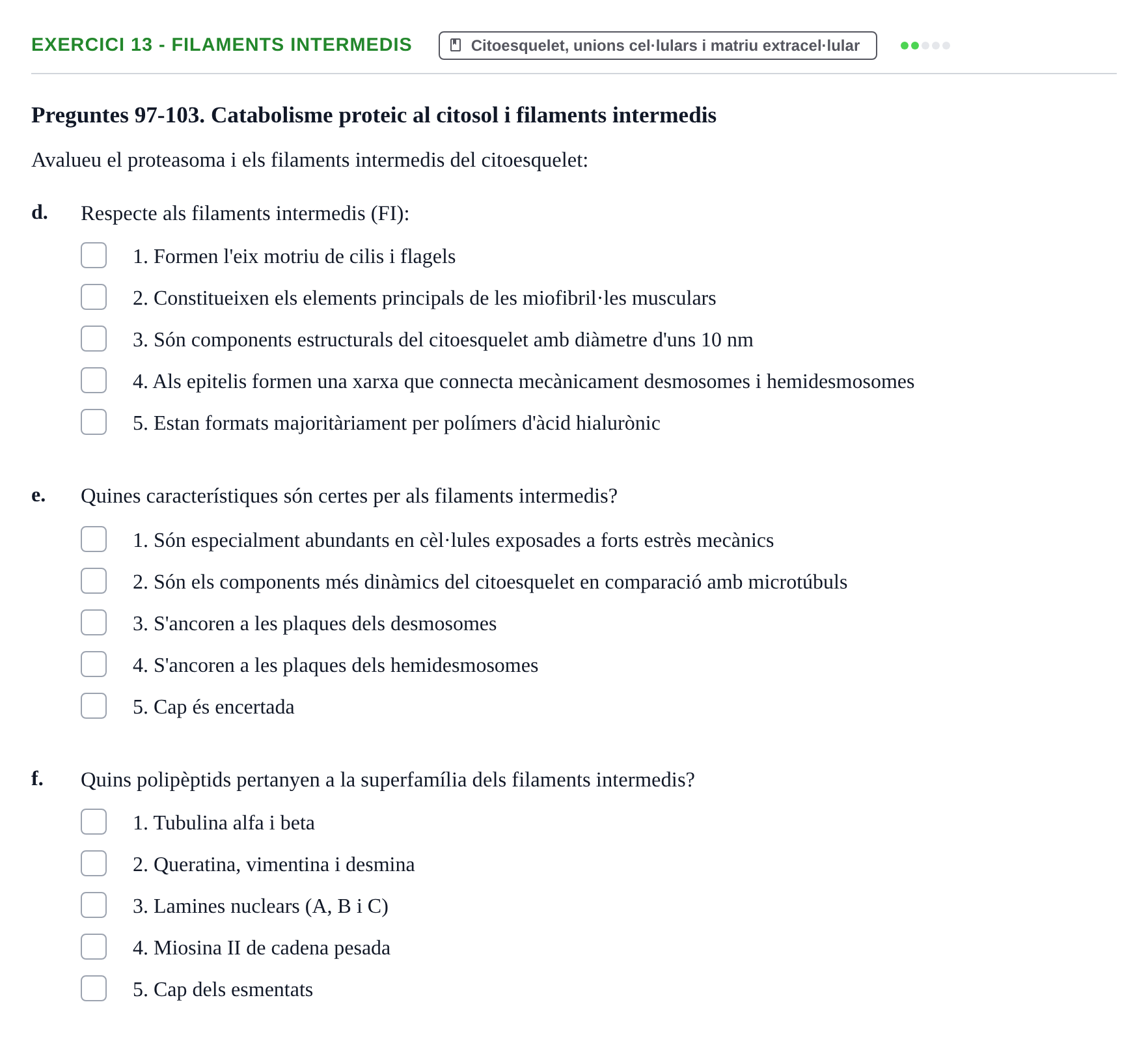 Enunciado: Ejercicio 13 - Filaments intermedis · Biología Celular UB Recull Temàtic d'Exàmens de Biologia Cel·lular