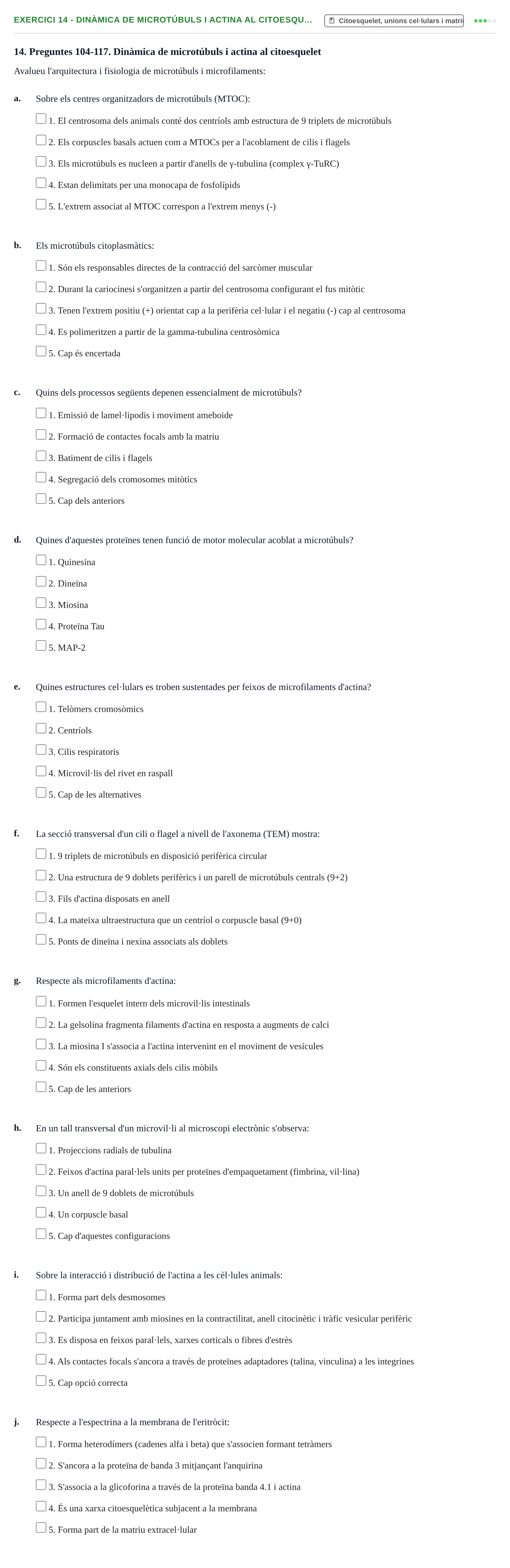 Enunciado: Ejercicio 14 - Dinàmica de microtúbuls i actina al citoesqu… · Biología Celular UB Recull Temàtic d'Exàmens de Biologia Cel·lular