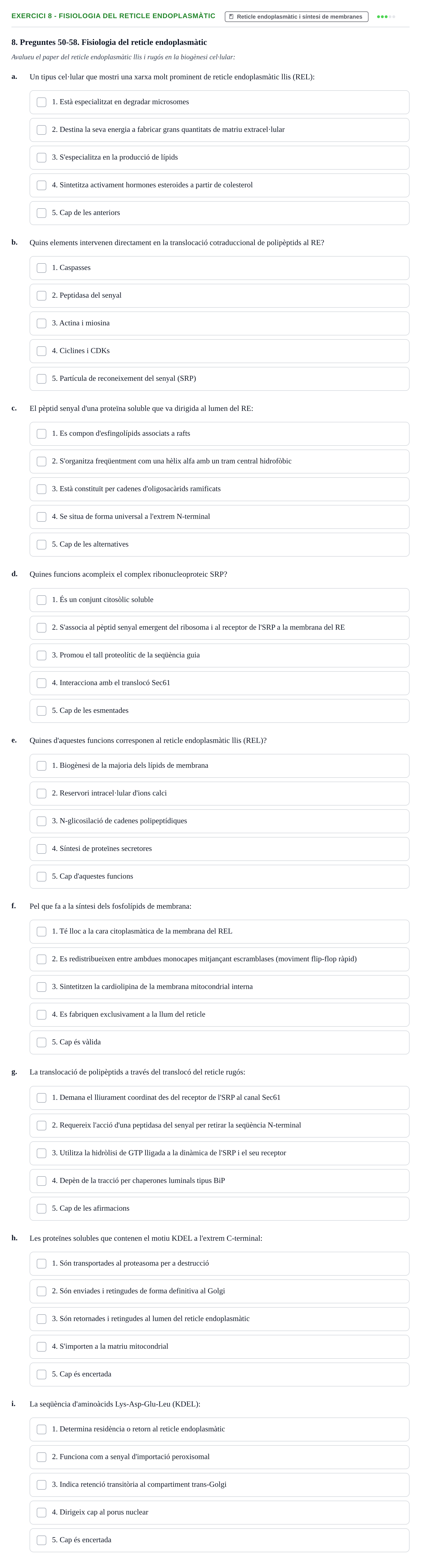 Enunciado: Ejercicio 8 - Fisiologia del reticle endoplasmàtic · Biología Celular UB Recull Temàtic d'Exàmens de Biologia Cel·lular