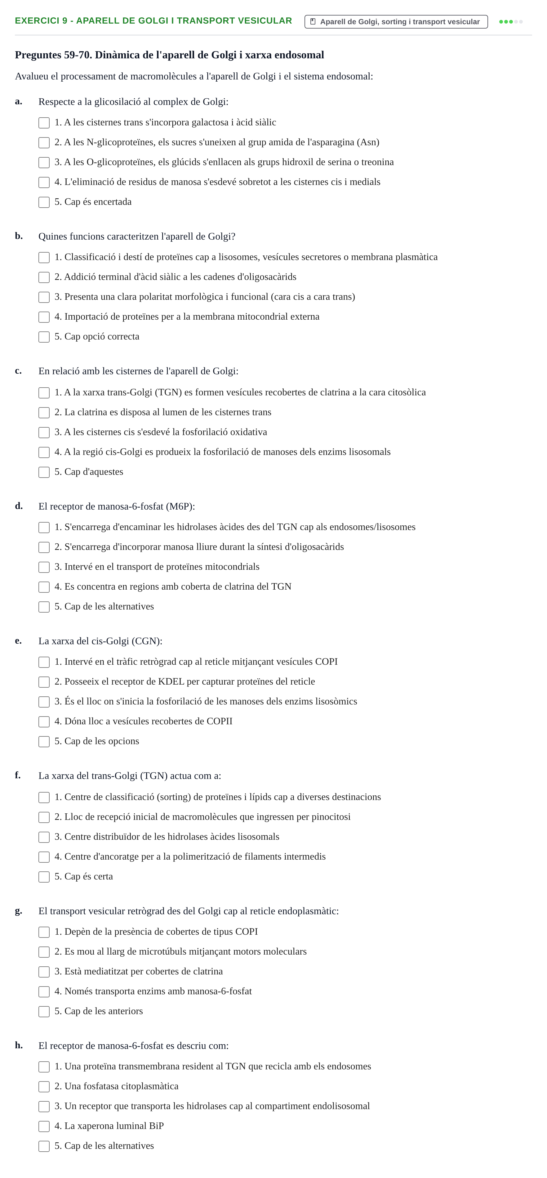 Enunciado: Ejercicio 9 - Aparell de Golgi i transport vesicular · Biología Celular UB Recull Temàtic d'Exàmens de Biologia Cel·lular