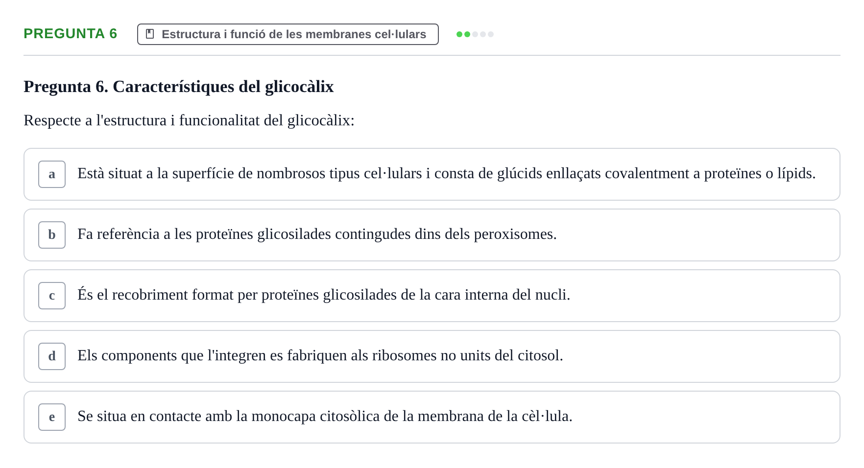 Enunciado: Pregunta 6 · Biología Celular UB Examen Primer Parcial de Biologia Cel·lular