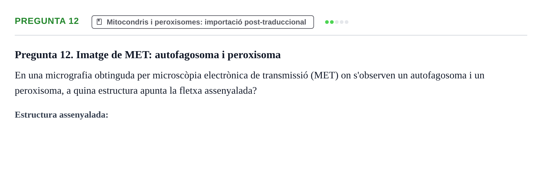 Enunciado: Pregunta 12 · Biología Celular UB Examen Segon Parcial de Biologia Cel·lular