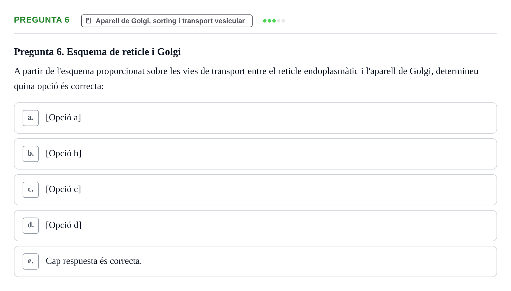 Enunciado: Pregunta 6 · Biología Celular UB Examen Segon Parcial de Biologia Cel·lular