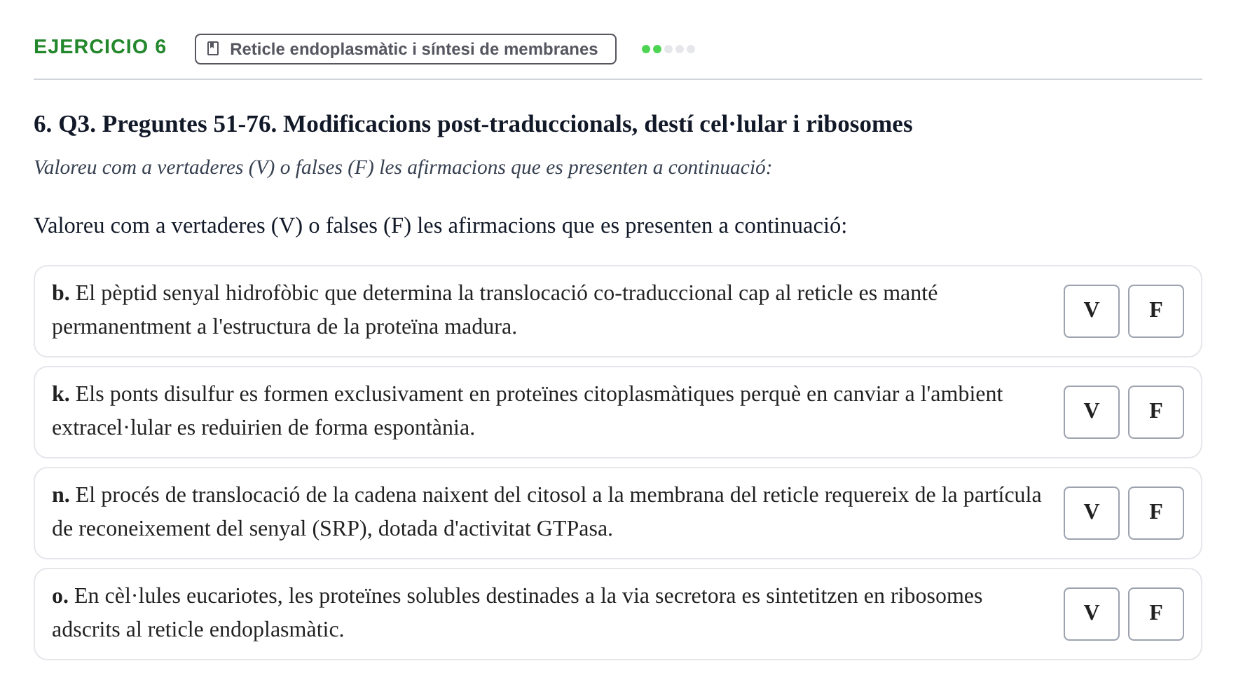 Enunciado: Ejercicio 6 - Reticle endoplasmàtic i síntesi de membranes · Biología Celular UB 2017