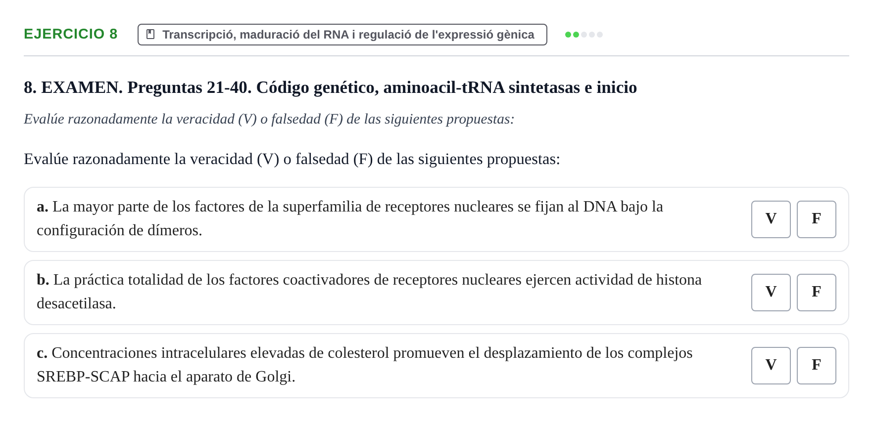 Enunciado: Ejercicio 8 - Transcripció, maduració del RNA i regulació d… · Biología Celular UB 2017