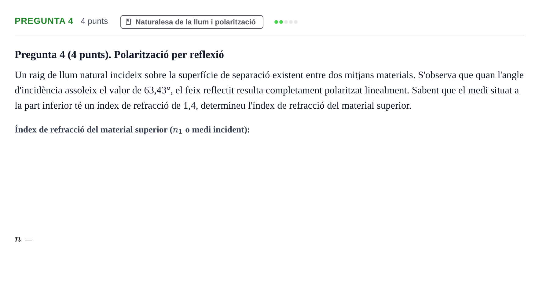 Enunciado: Pregunta 4 · Física Aplicada a Farmacia UB Examen parcial d'Òptica i Fonaments Físics