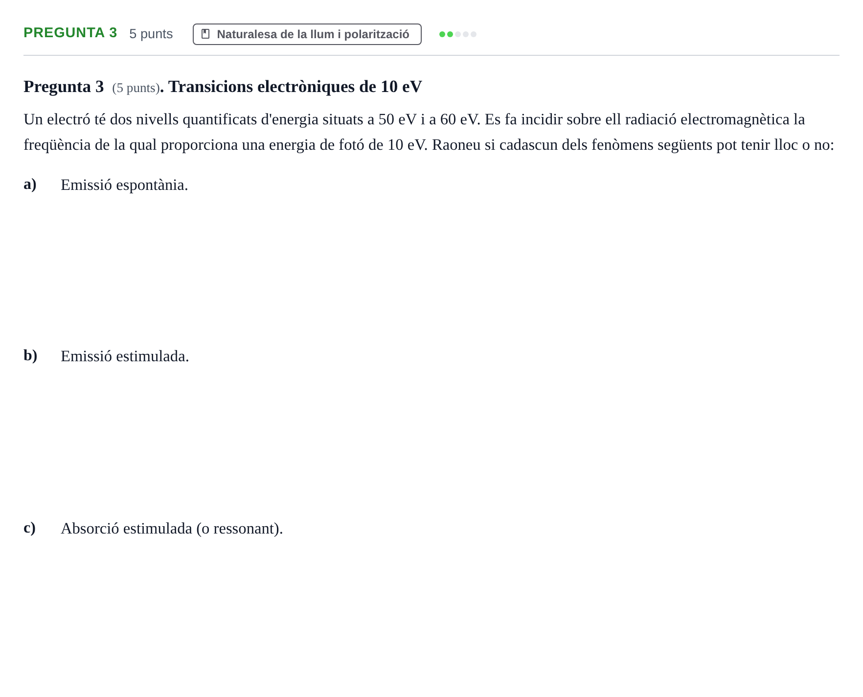 Enunciado: Pregunta 3 · Física Aplicada a Farmacia UB 2018