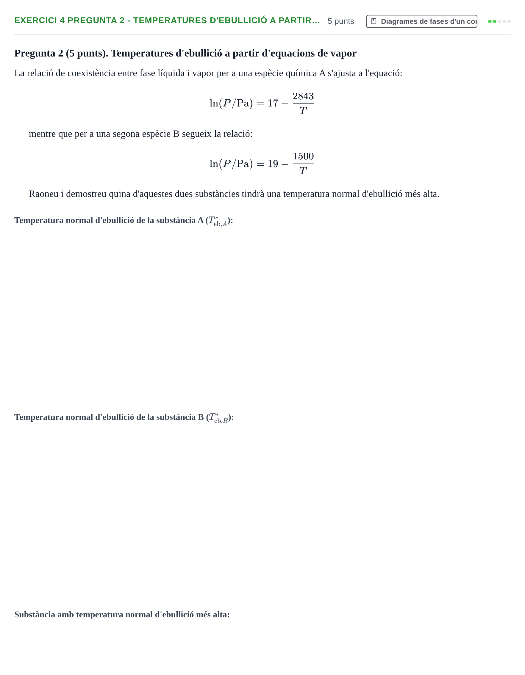 Enunciado: Ejercicio 4 Pregunta 2 - Temperatures d'ebullició a partir… · Fisicoquímica I UB Juny 2017