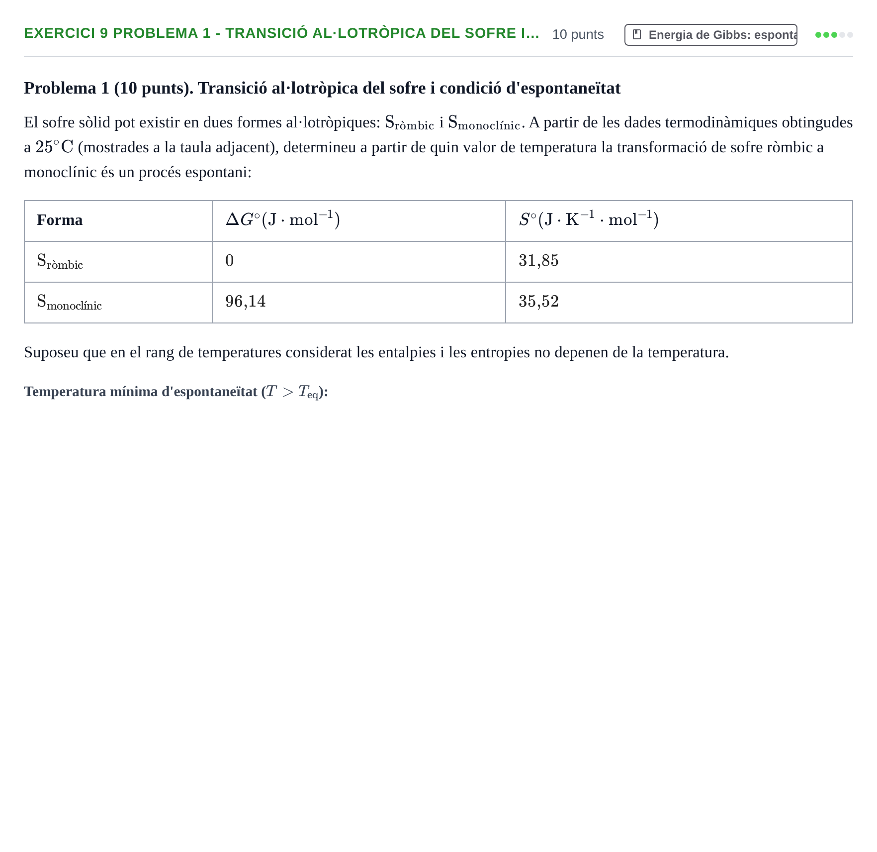 Enunciado: Ejercicio 9 Problema 1 - Transició al·lotròpica del sofre i… · Fisicoquímica I UB Juny 2017