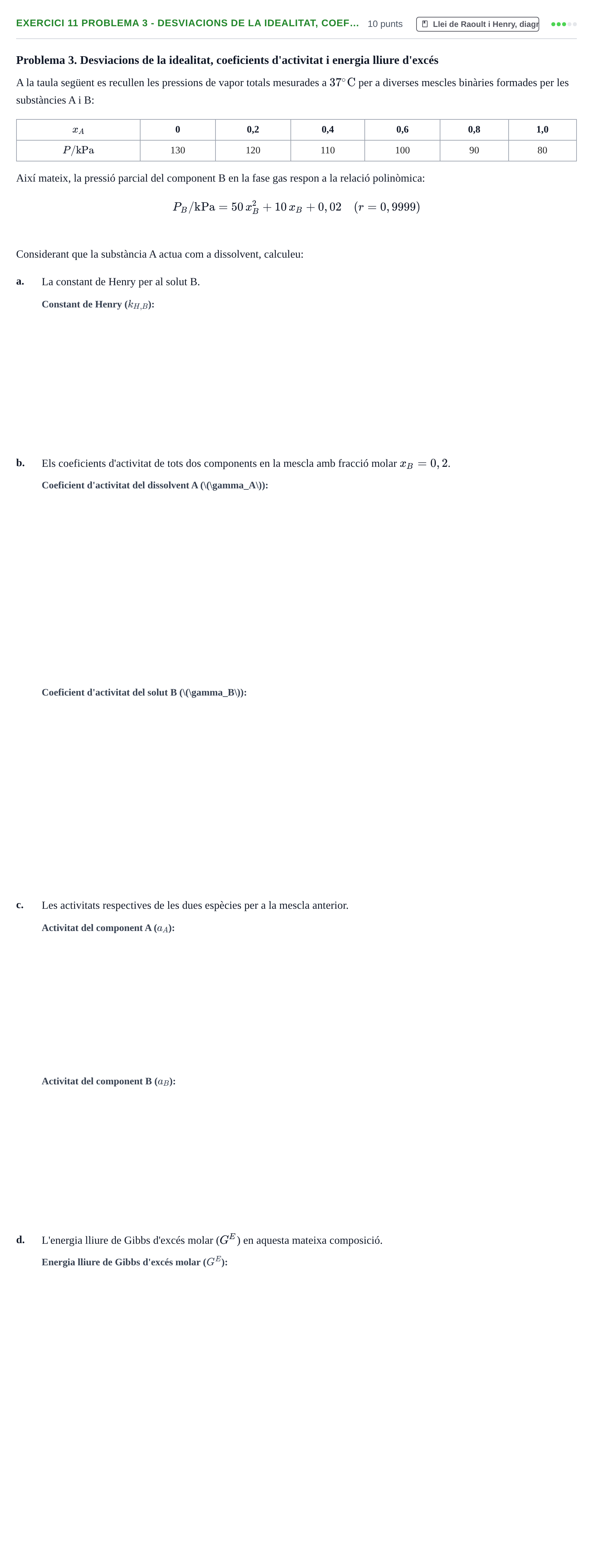 Enunciado: Ejercicio 11 Problema 3 - Desviacions de la idealitat, coef… · Fisicoquímica I UB Juny 2017