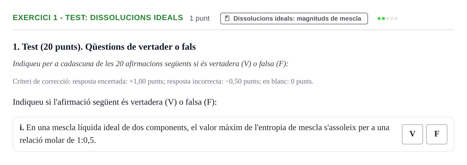 Enunciado: Ejercicio 1 - Test: Dissolucions ideals · Fisicoquímica I UB Juny 2017
