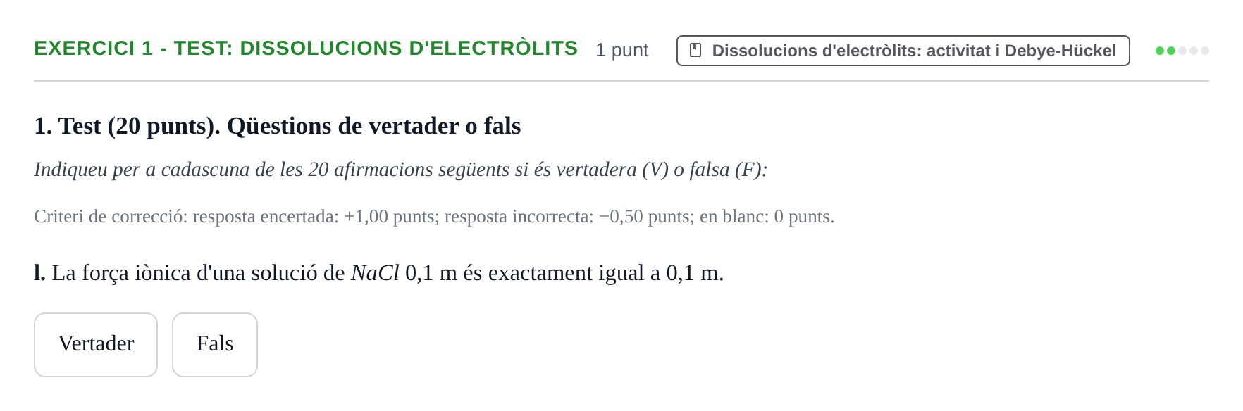 Enunciado: Ejercicio 1 - Test: Dissolucions d'electròlits · Fisicoquímica I UB Juny 2017