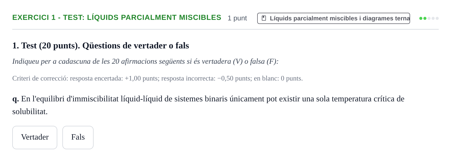 Enunciado: Ejercicio 1 - Test: Líquids parcialment miscibles · Fisicoquímica I UB Juny 2017