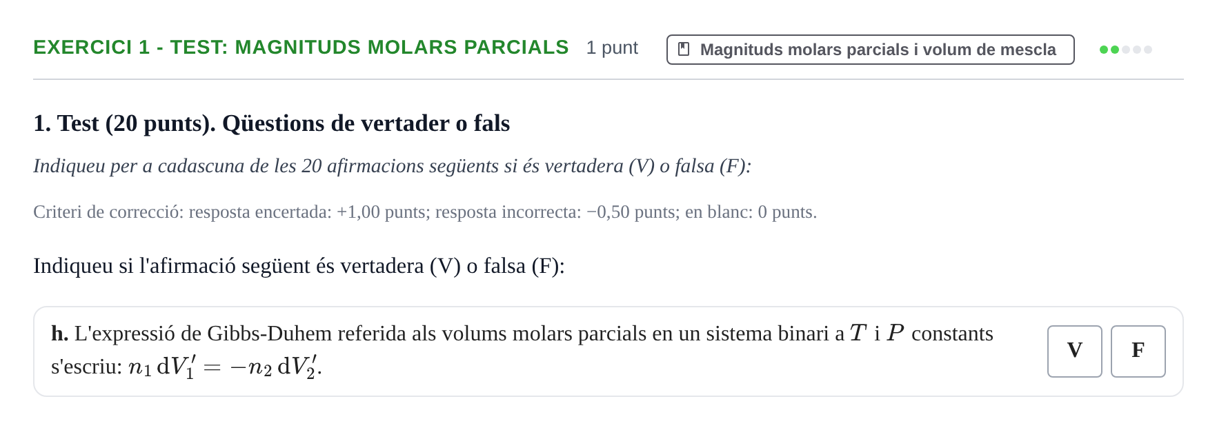 Enunciado: Ejercicio 1 - Test: Magnituds molars parcials · Fisicoquímica I UB Juny 2017