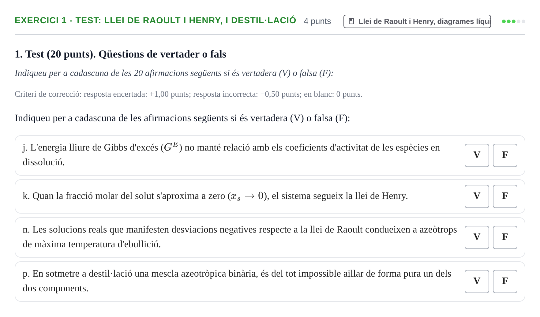 Enunciado: Ejercicio 1 - Test: Llei de Raoult i Henry, i destil·lació · Fisicoquímica I UB Juny 2017