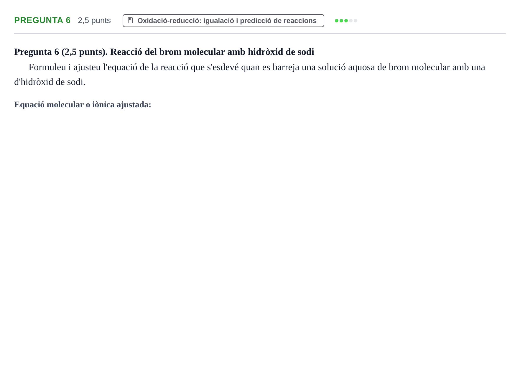 Enunciado: Pregunta 6 · Química General I Inorgànica UB 2018