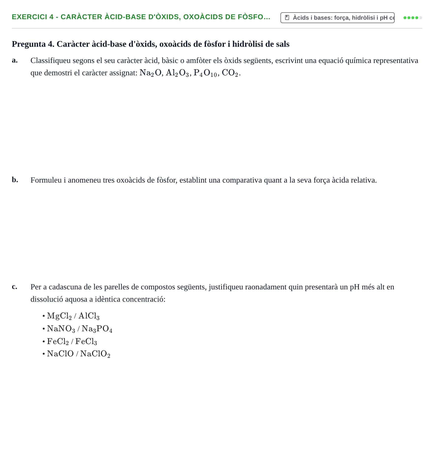 Enunciado: Ejercicio 4 - Caràcter àcid-base d'òxids, oxoàcids de fòsfo… · Química General I Inorgànica UB 2010