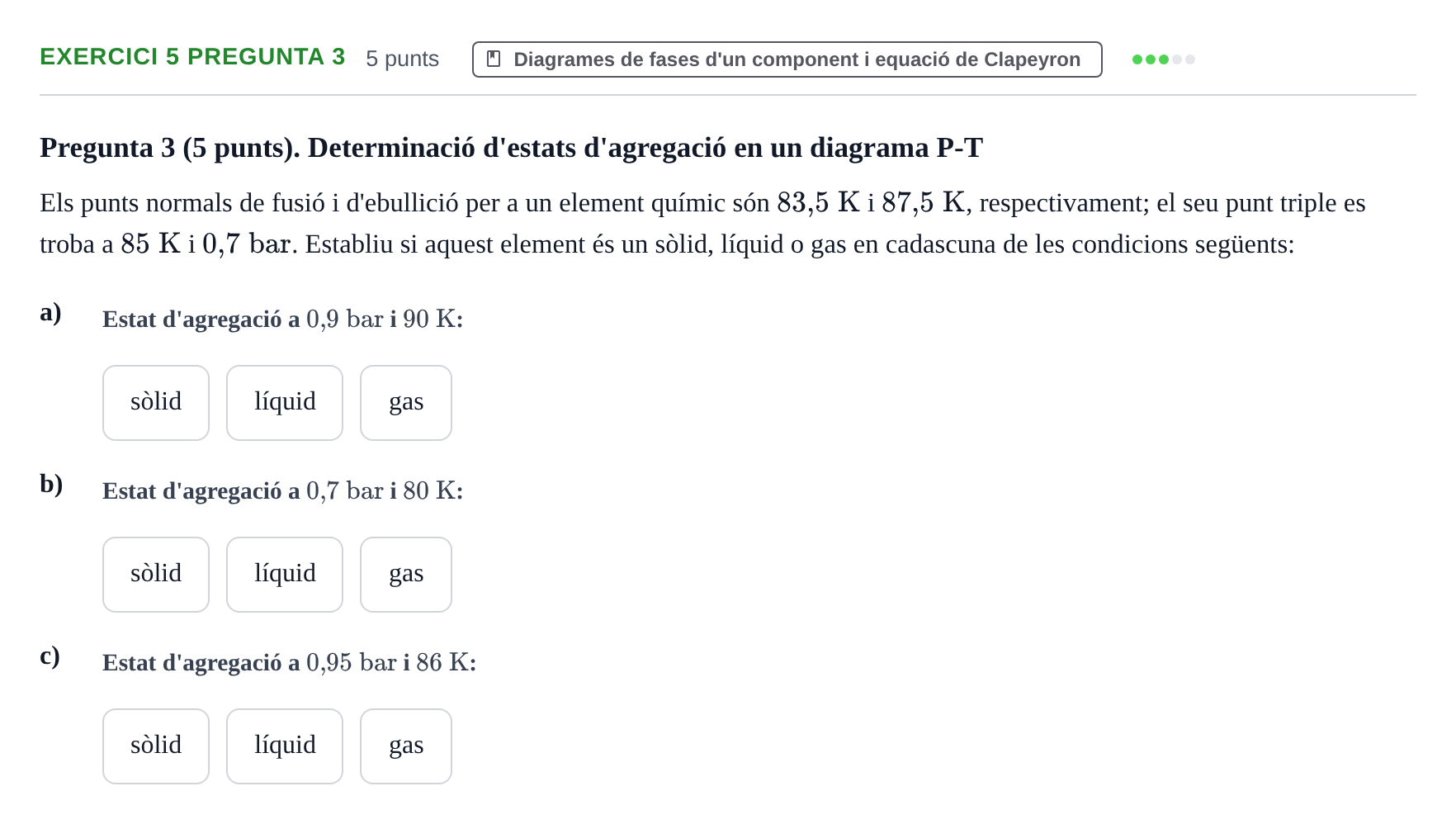 Enunciado: Ejercicio 5 Pregunta 3 · Fisicoquímica I UB Juny 2018