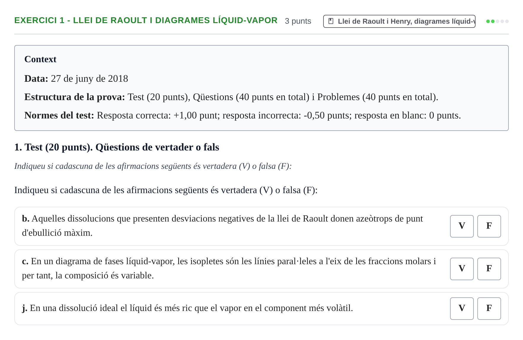 Enunciado: Ejercicio 1 - Llei de Raoult i diagrames líquid-vapor · Fisicoquímica I UB Juny 2018