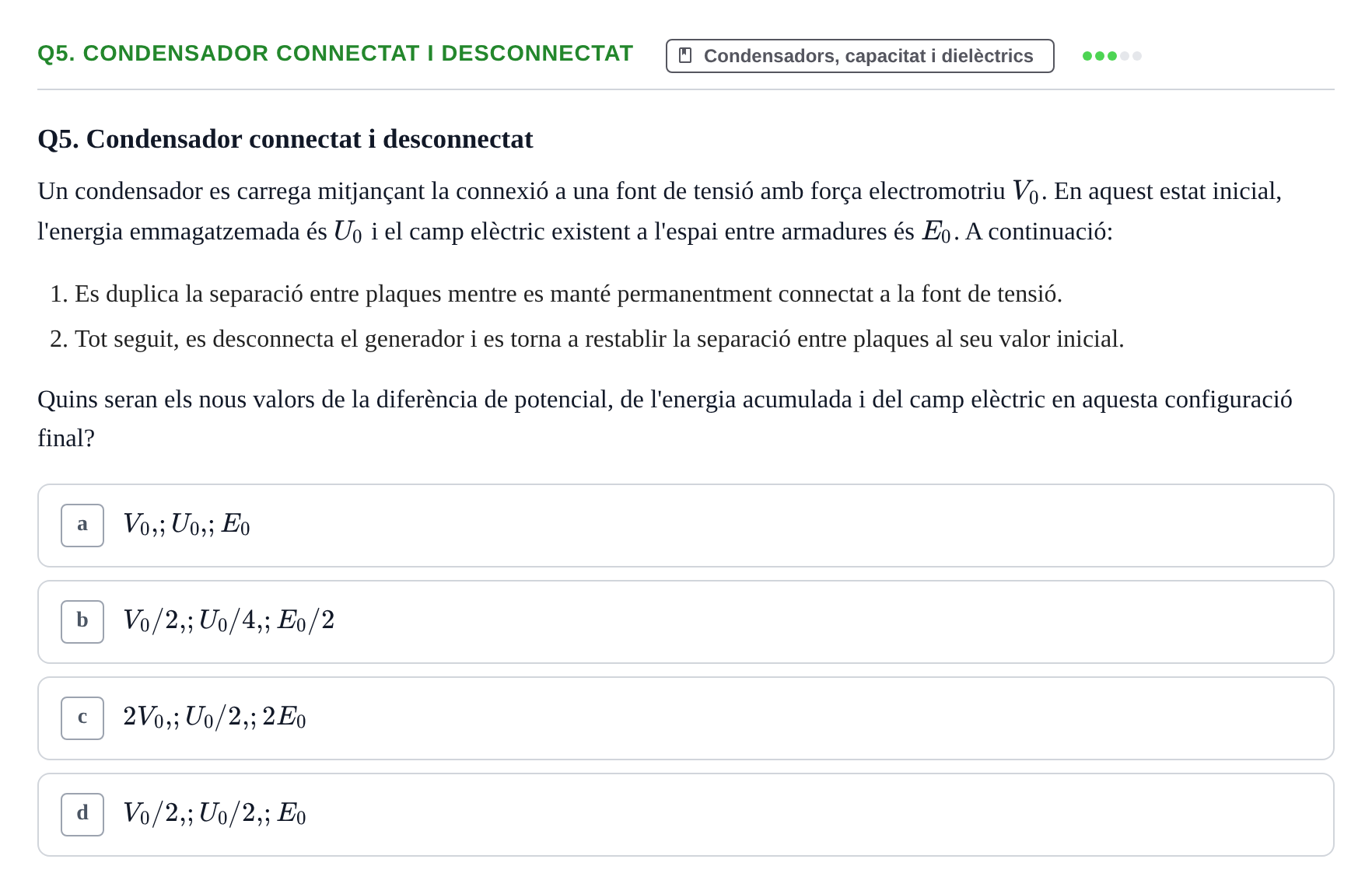 Enunciado: Ejercicio Q5. Condensador connectat i desconnectat · Física II UB 2016