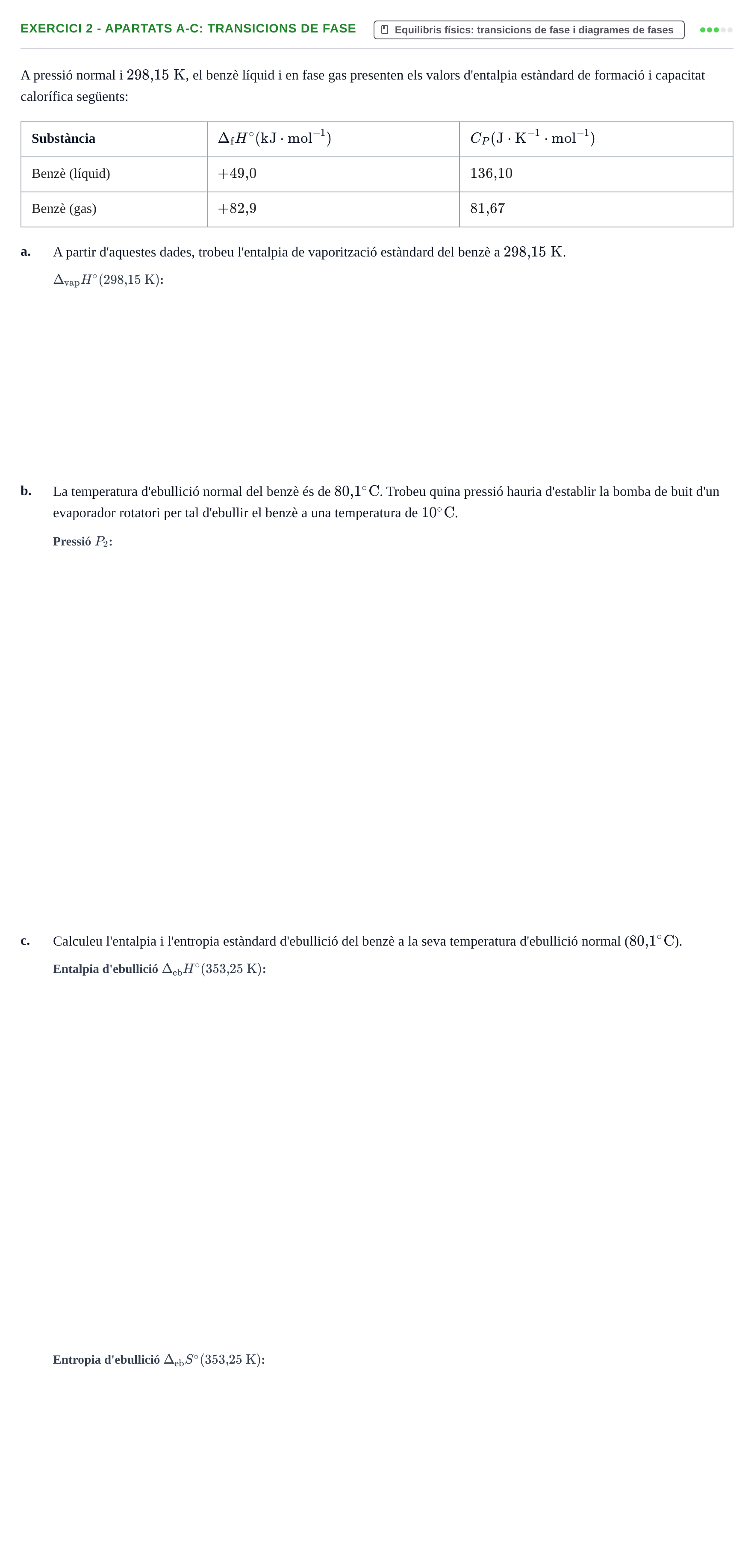 Enunciado: Exercici 2 - Apartats a-c: Transicions de fase · Química Bàsica Ii UB 2016