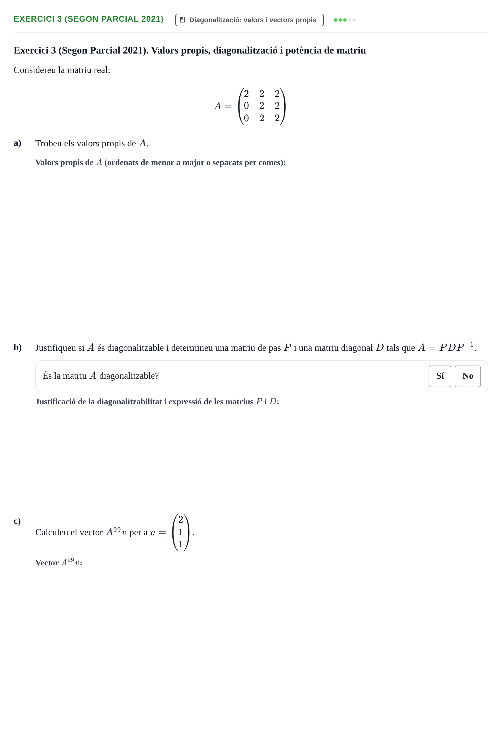 Enunciado: Exercici 3 (Segon Parcial 2021)