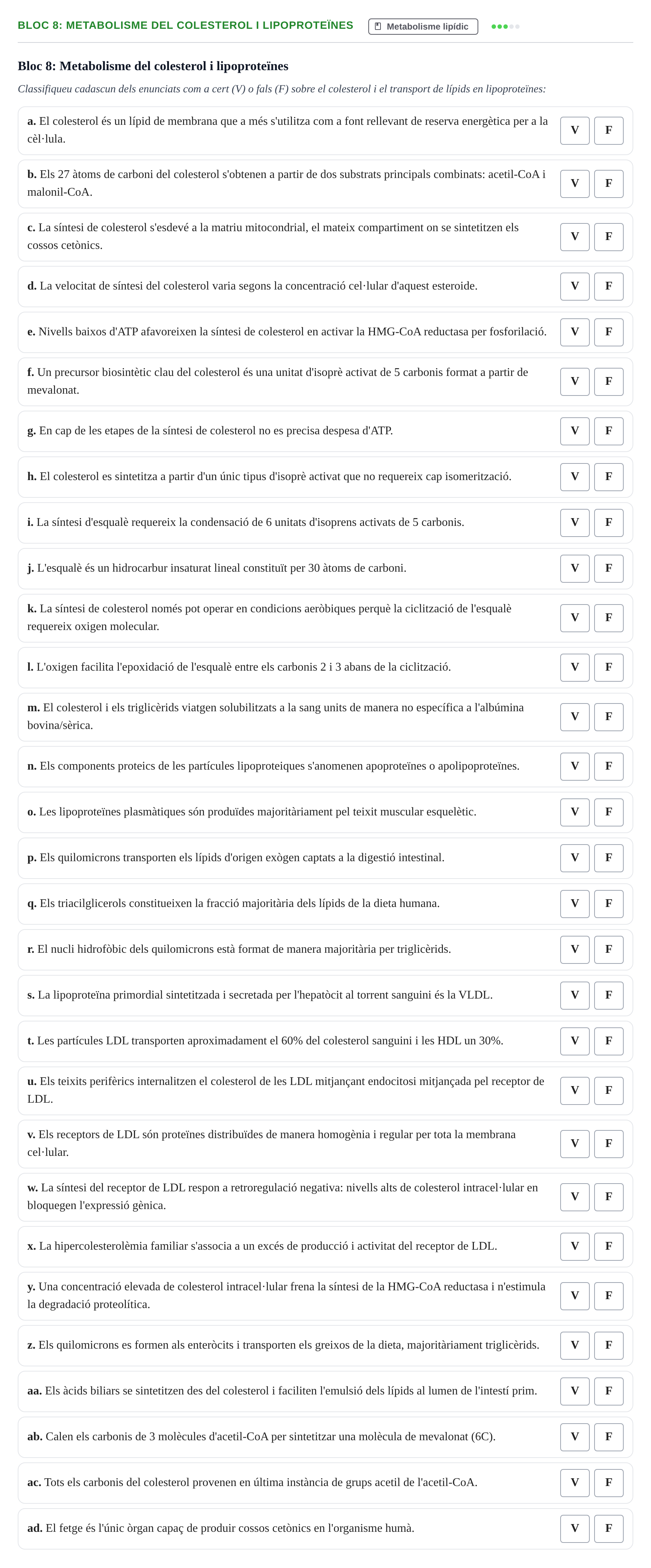 Enunciado: Bloc 8: Metabolisme del colesterol i lipoproteïnes