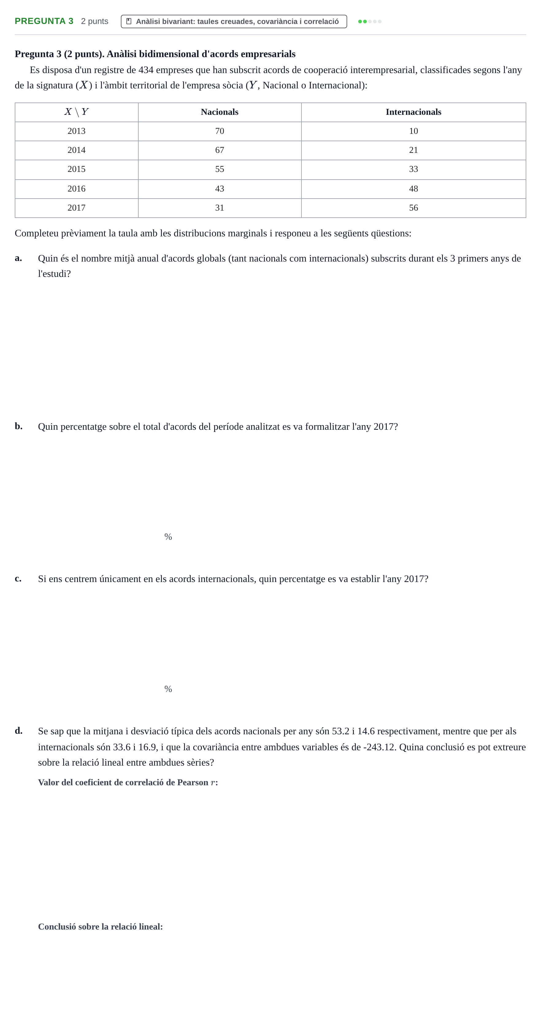 Enunciado: Pregunta 3 · Estadística I UAB Juny 2018