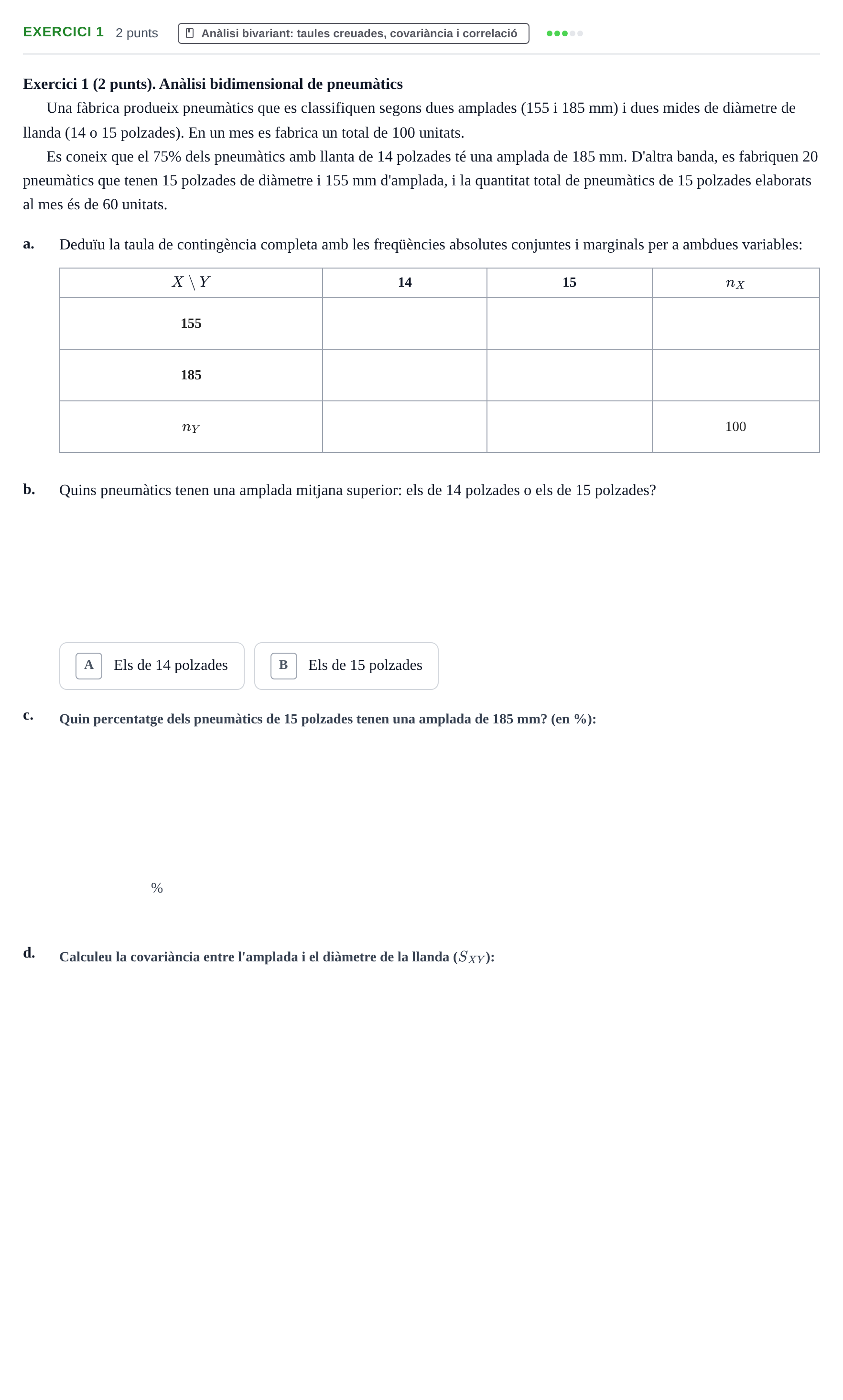 Enunciado: Exercici 1 · Estadística I UAB Juny 2014