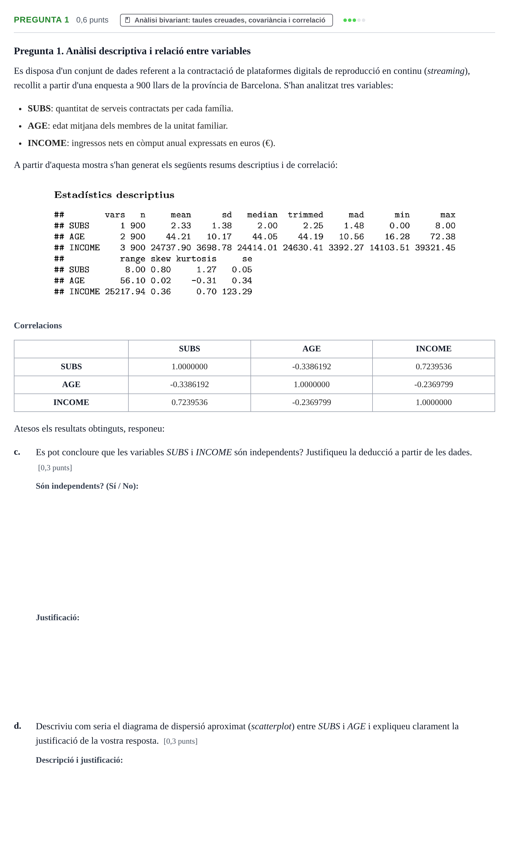 Enunciado: Pregunta 1 - Anàlisi bivariant · Estadística I UAB Juny 2022