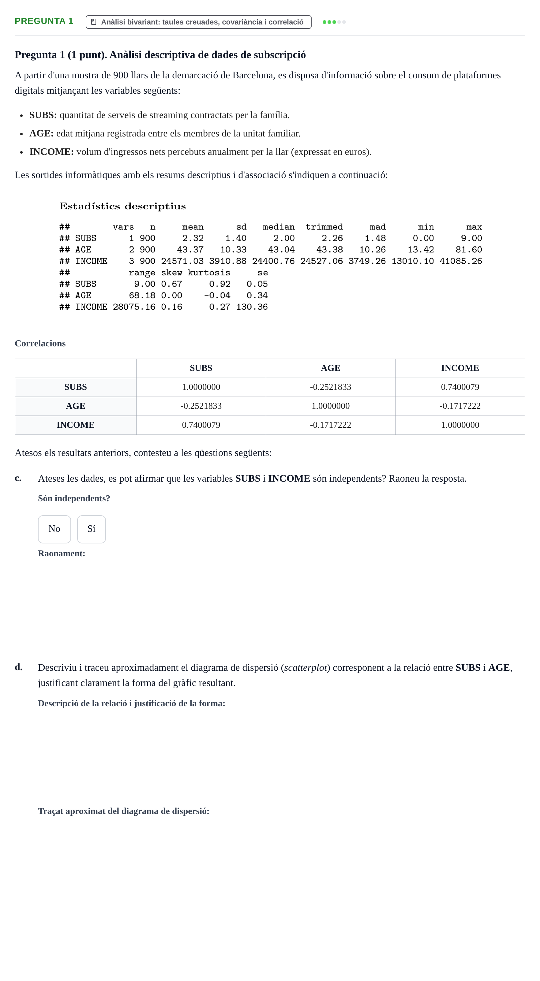 Enunciado: Pregunta 1 - Anàlisi bivariant · Estadística I UAB Juny 2022