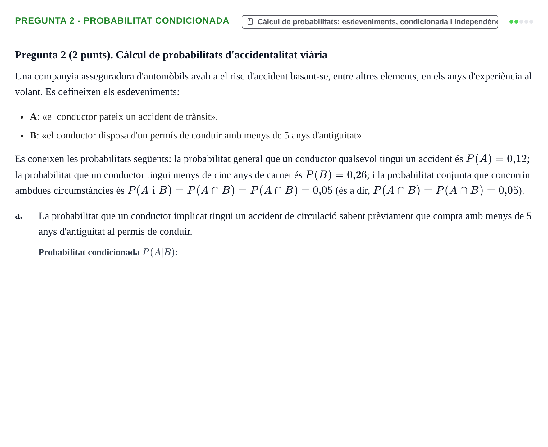 Enunciado: Pregunta 2 - Probabilitat condicionada · Estadística I UAB Juny 2022