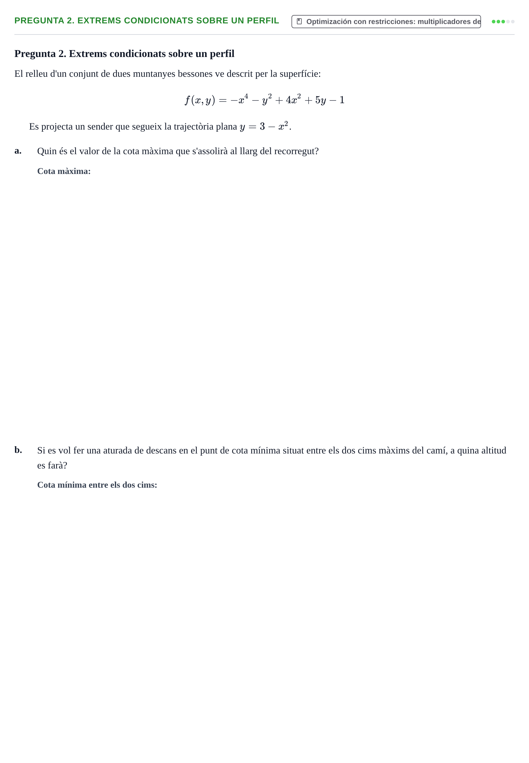 Enunciado: Pregunta 2. Extrems condicionats sobre un perfil · Matemáticas II UAB 2018