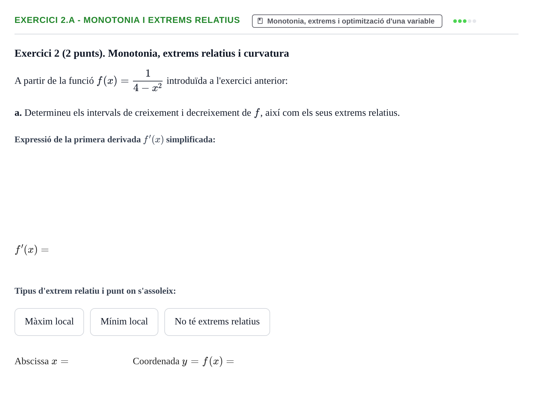 Enunciado: Exercici 2.a - Monotonia i extrems relatius · Matemáticas I UAB 2020