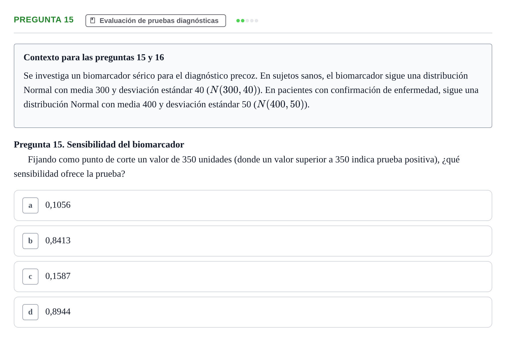 Enunciado: Pregunta 15 · Bioestadística UAB Examen Primer Parcial de Bioestadística (Teoría)