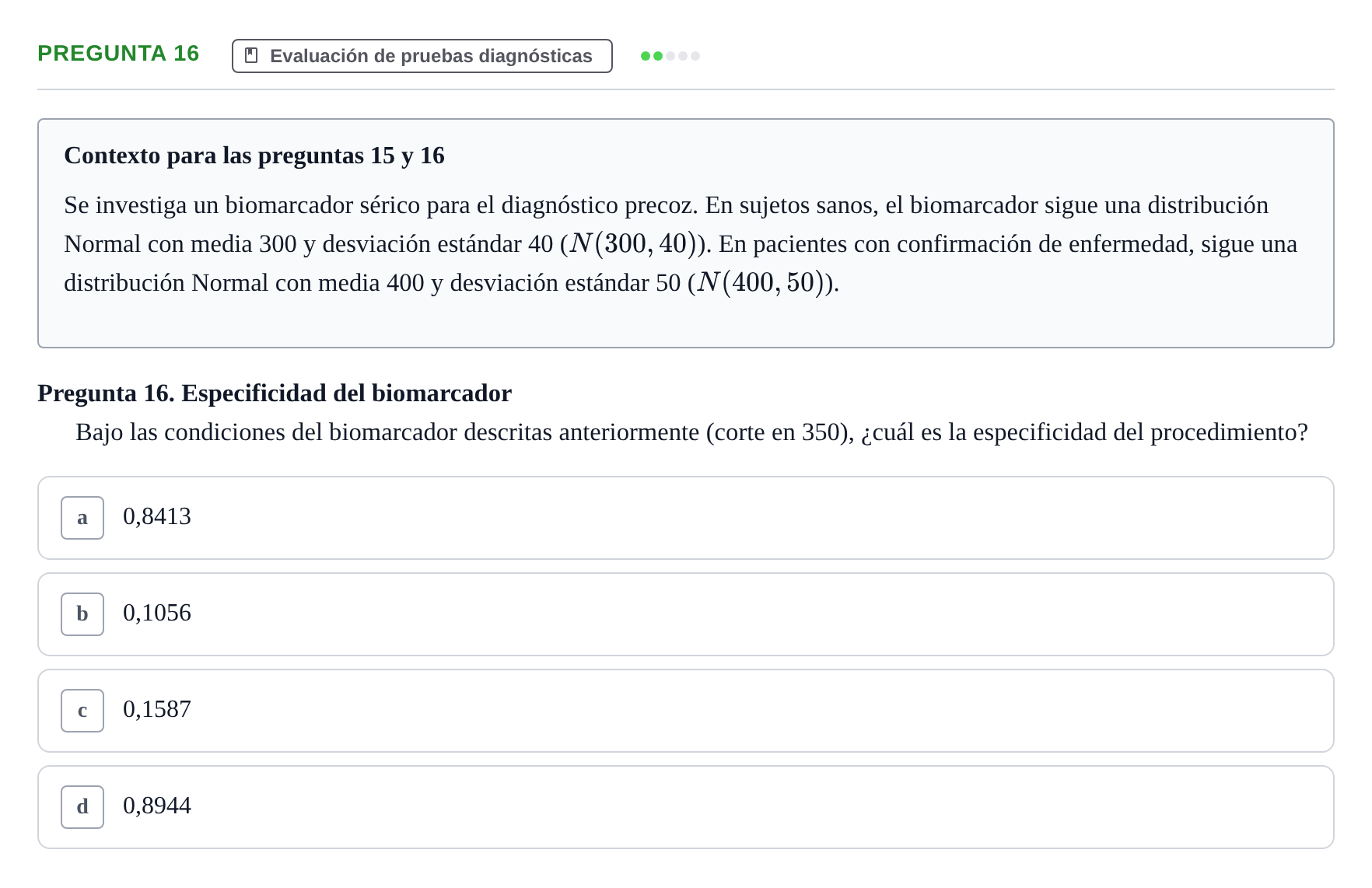Enunciado: Pregunta 16 · Bioestadística UAB Examen Primer Parcial de Bioestadística (Teoría)