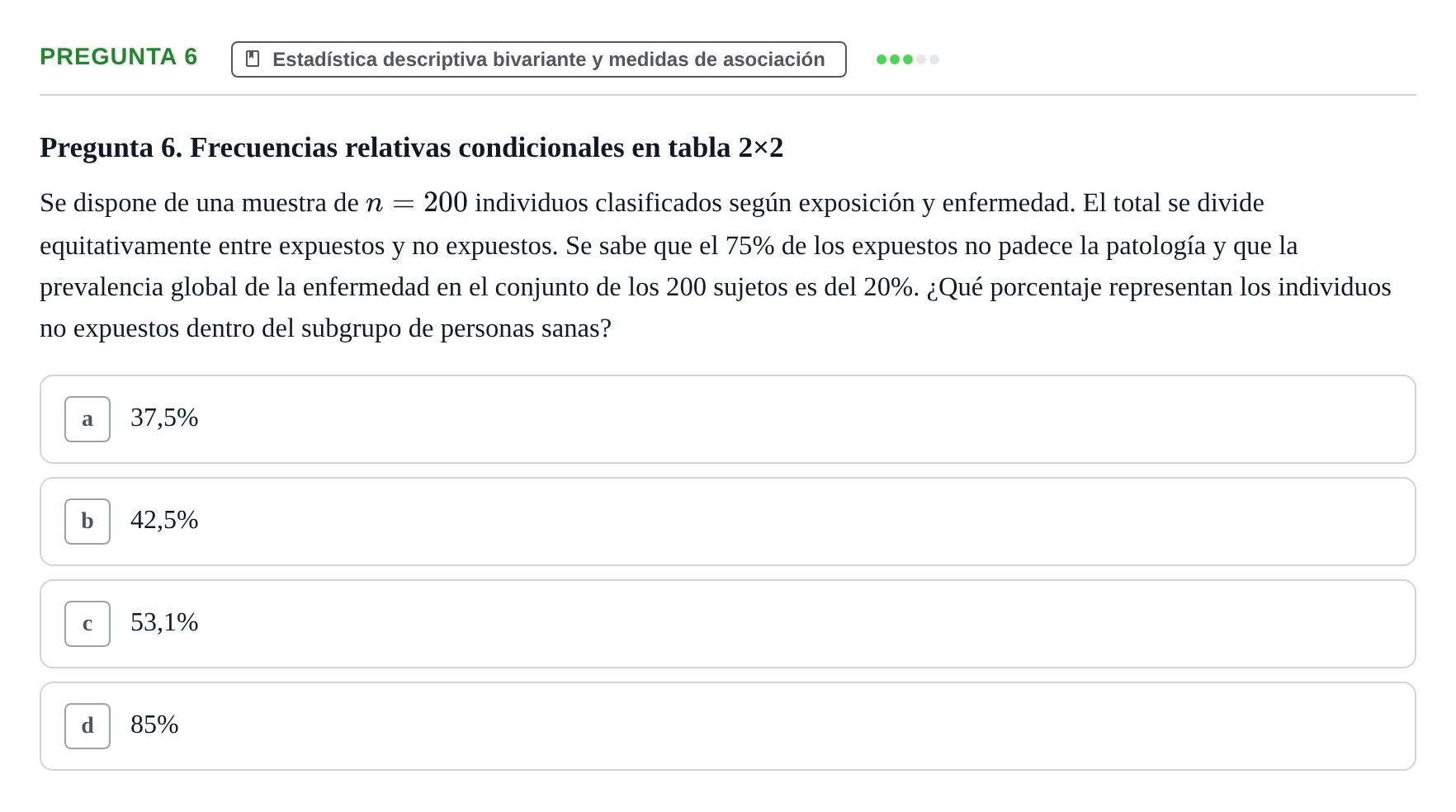 Enunciado: Pregunta 6 · Bioestadística UAB Examen Primer Parcial de Bioestadística (Teoría)