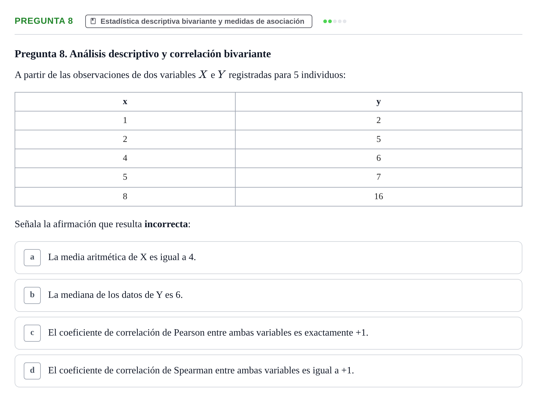 Enunciado: Pregunta 8 · Bioestadística UAB Examen Primer Parcial de Bioestadística (Teoría)