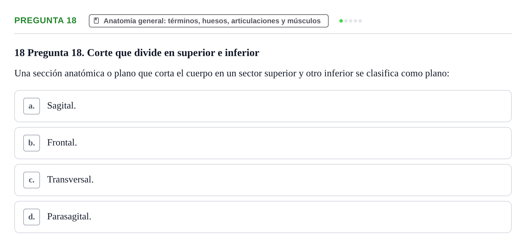Enunciado: Pregunta 18 · Anatomía Humana UAB Examen de Repaso Teórico: Plano y Orientación Anatómica del Cuerpo Humano