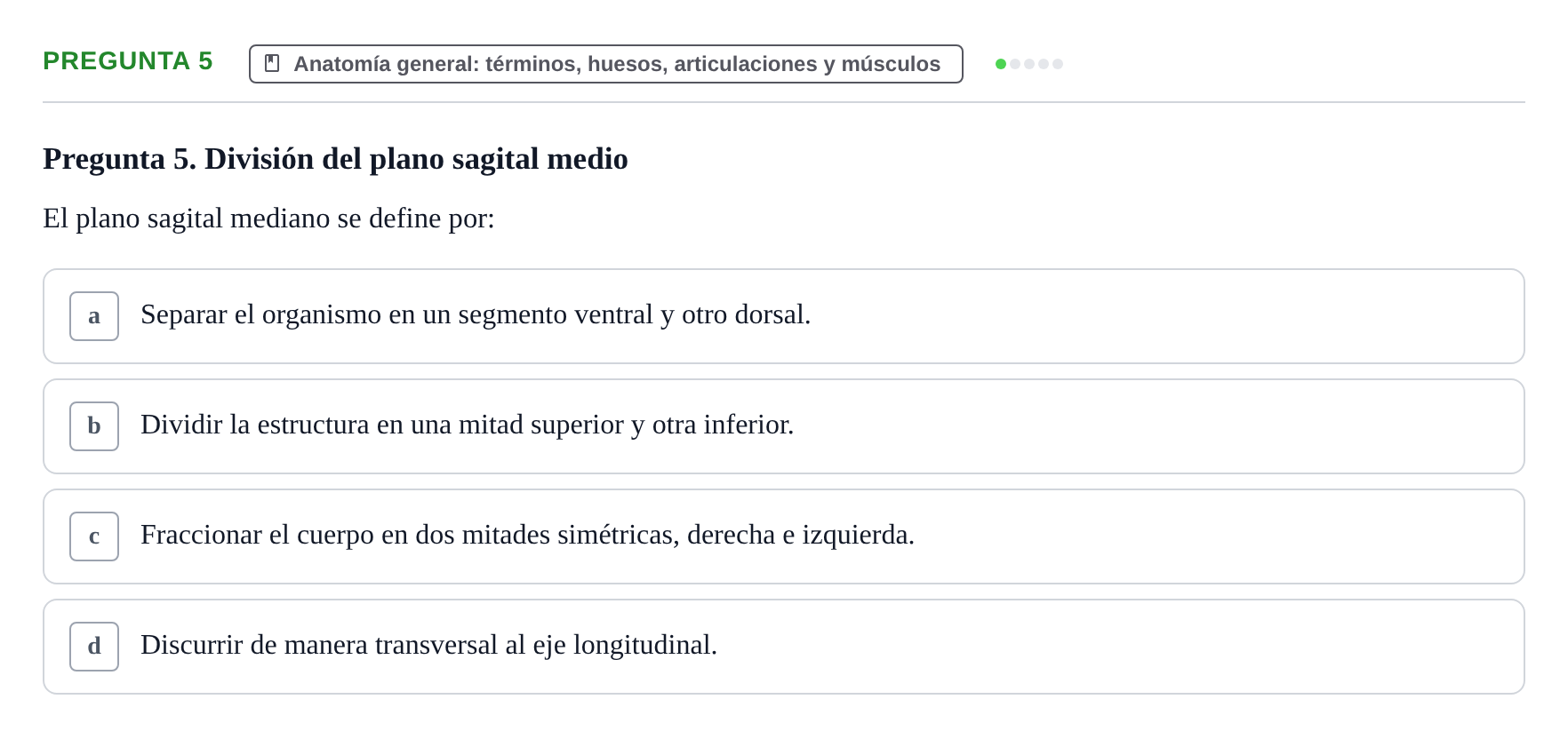 Enunciado: Pregunta 5 · Anatomía Humana UAB Examen de Repaso Teórico: Plano y Orientación Anatómica del Cuerpo Humano