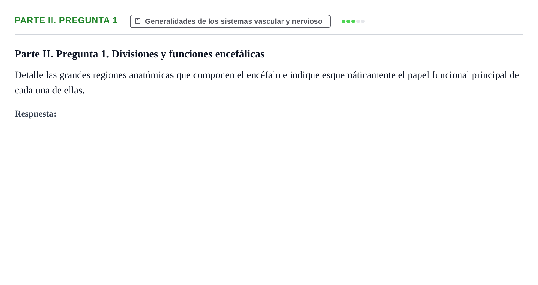 Enunciado: Ejercicio Parte II. Pregunta 1 · Anatomía Humana UAB Examen de repaso teórico: Sistema nervioso central y periférico