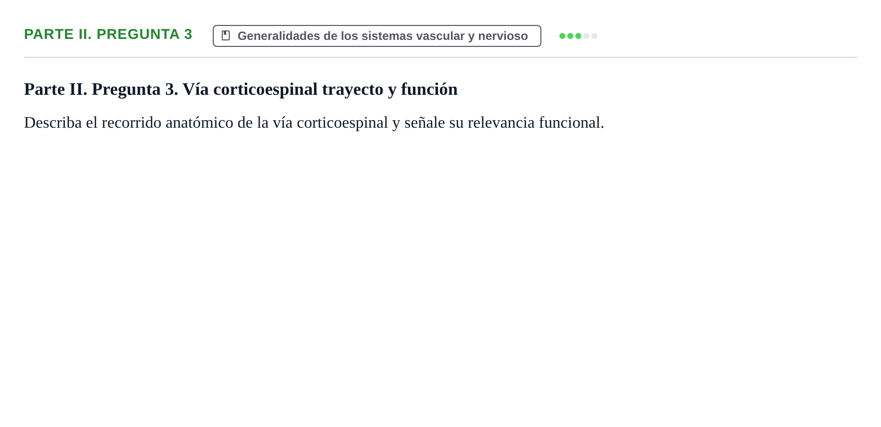 Enunciado: Ejercicio Parte II. Pregunta 3 · Anatomía Humana UAB Examen de repaso teórico: Sistema nervioso central y periférico