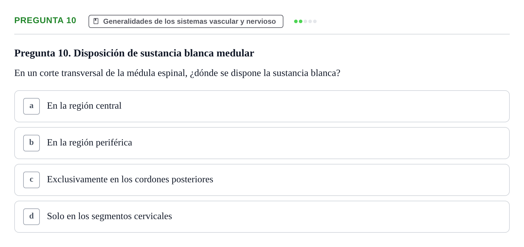 Enunciado: Pregunta 10 · Anatomía Humana UAB Examen de repaso teórico: Sistema nervioso central y periférico