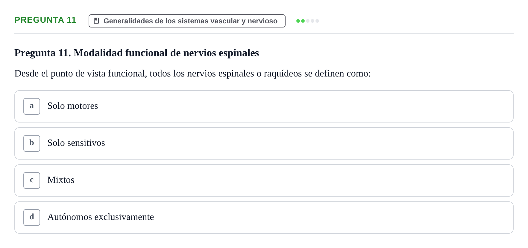 Enunciado: Pregunta 11 · Anatomía Humana UAB Examen de repaso teórico: Sistema nervioso central y periférico