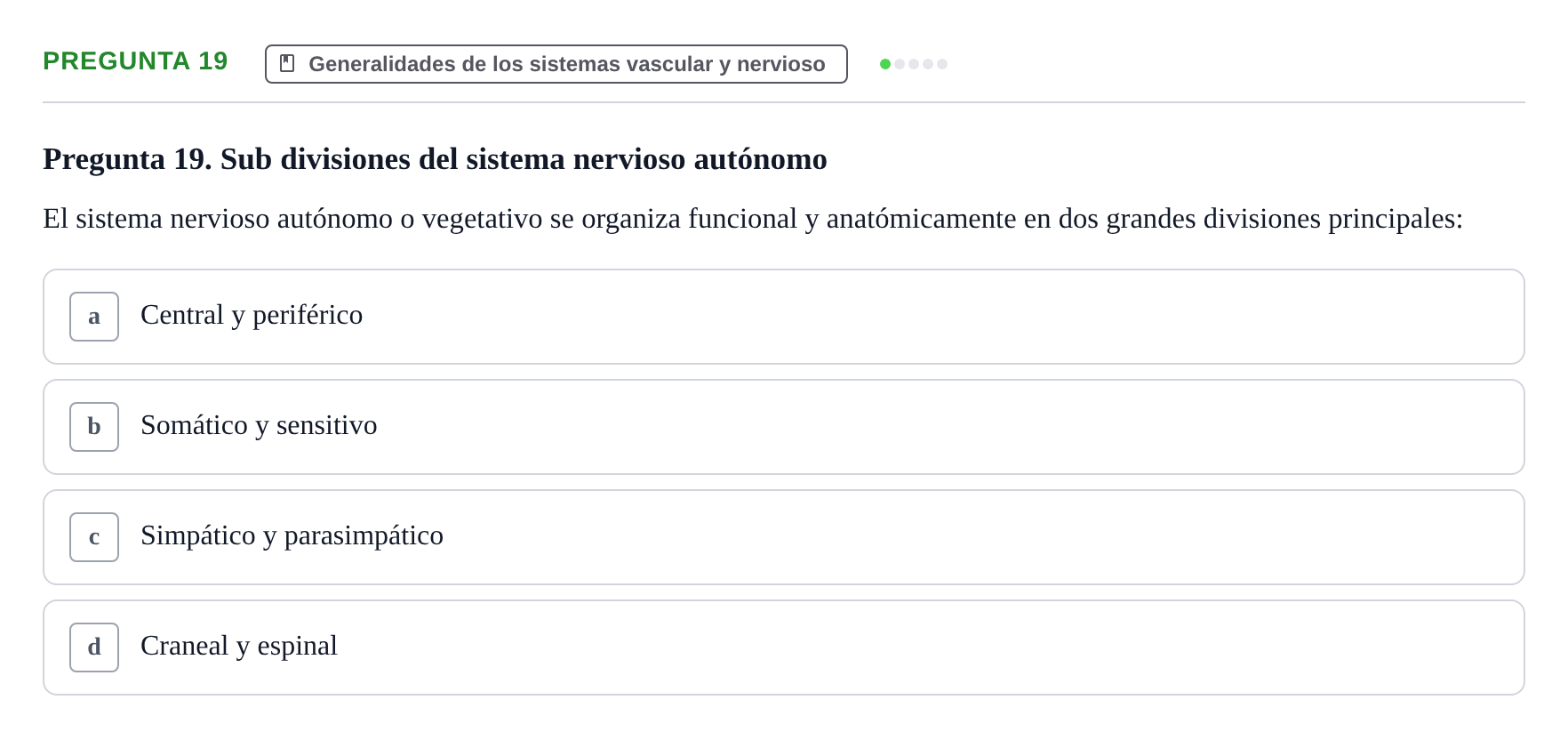 Enunciado: Pregunta 19 · Anatomía Humana UAB Examen de repaso teórico: Sistema nervioso central y periférico