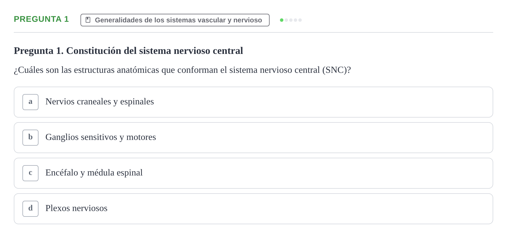 Enunciado: Pregunta 1 · Anatomía Humana UAB Examen de repaso teórico: Sistema nervioso central y periférico